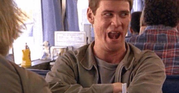 Jim Carrey in "Dumb and Dumber": "a lot"